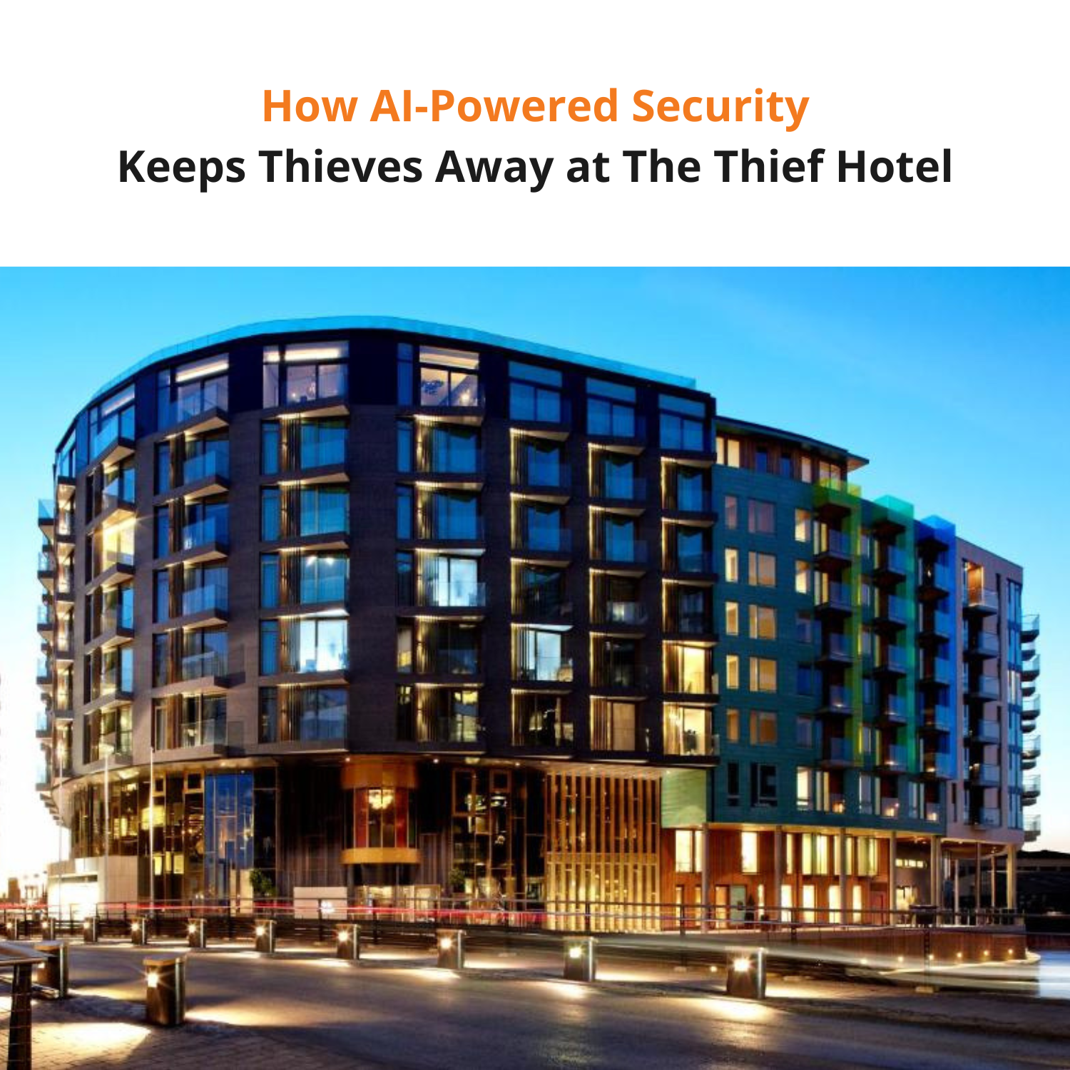 How AI-Powered Security Keeps Thieves Away at The Thief Hotel